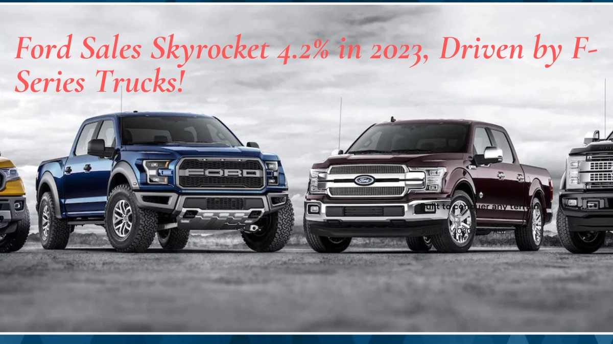 Ford Sales Skyrocket 4.2% in 2024, Driven by F-Series Trucks